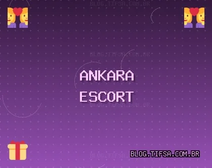 Ankara Escort: Keçiören Escort, Beypazarı Escort, Elmadağ Escort